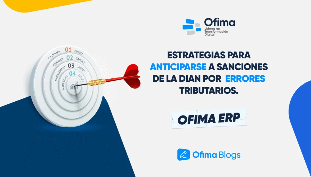 Estrategias para anticiparse a sanciones de la DIAN por errores tributarios