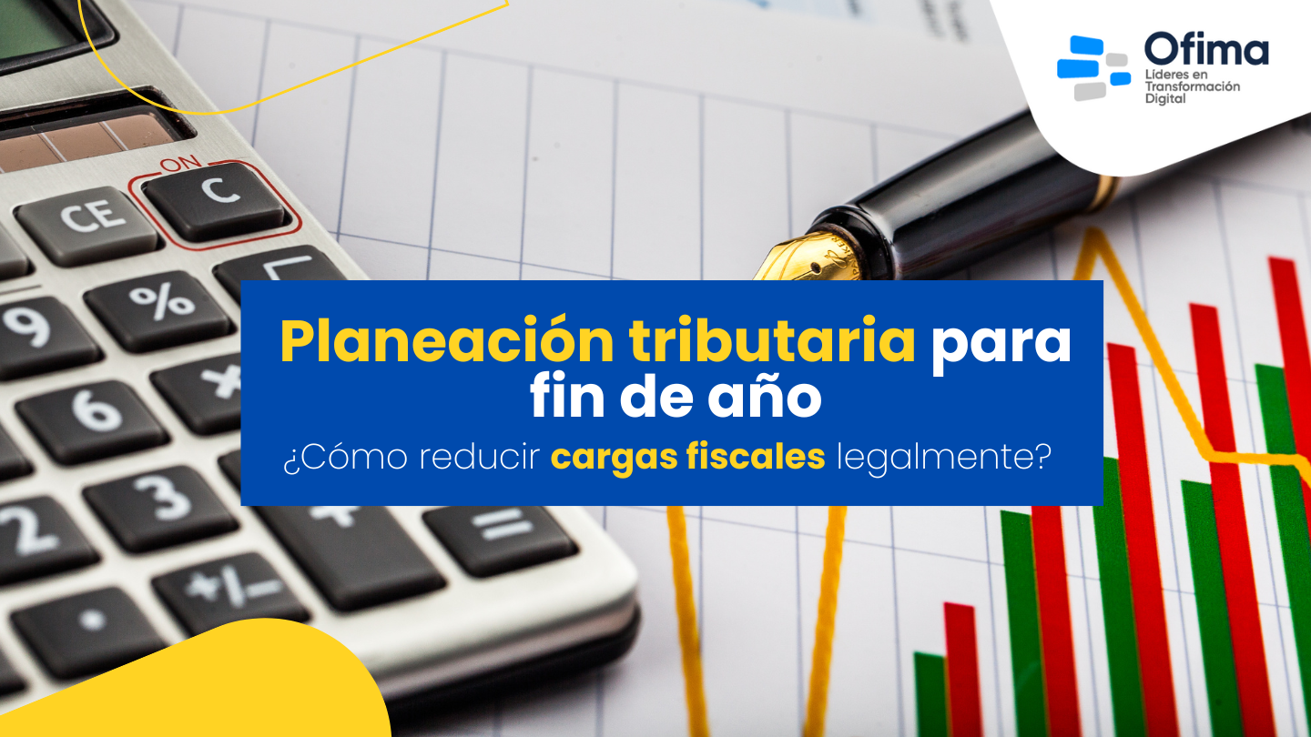 Planeación tributaria para fin de año