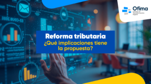 Impacto de la reforma tributaria 2025 en Colombia en las finanzas de las empresas