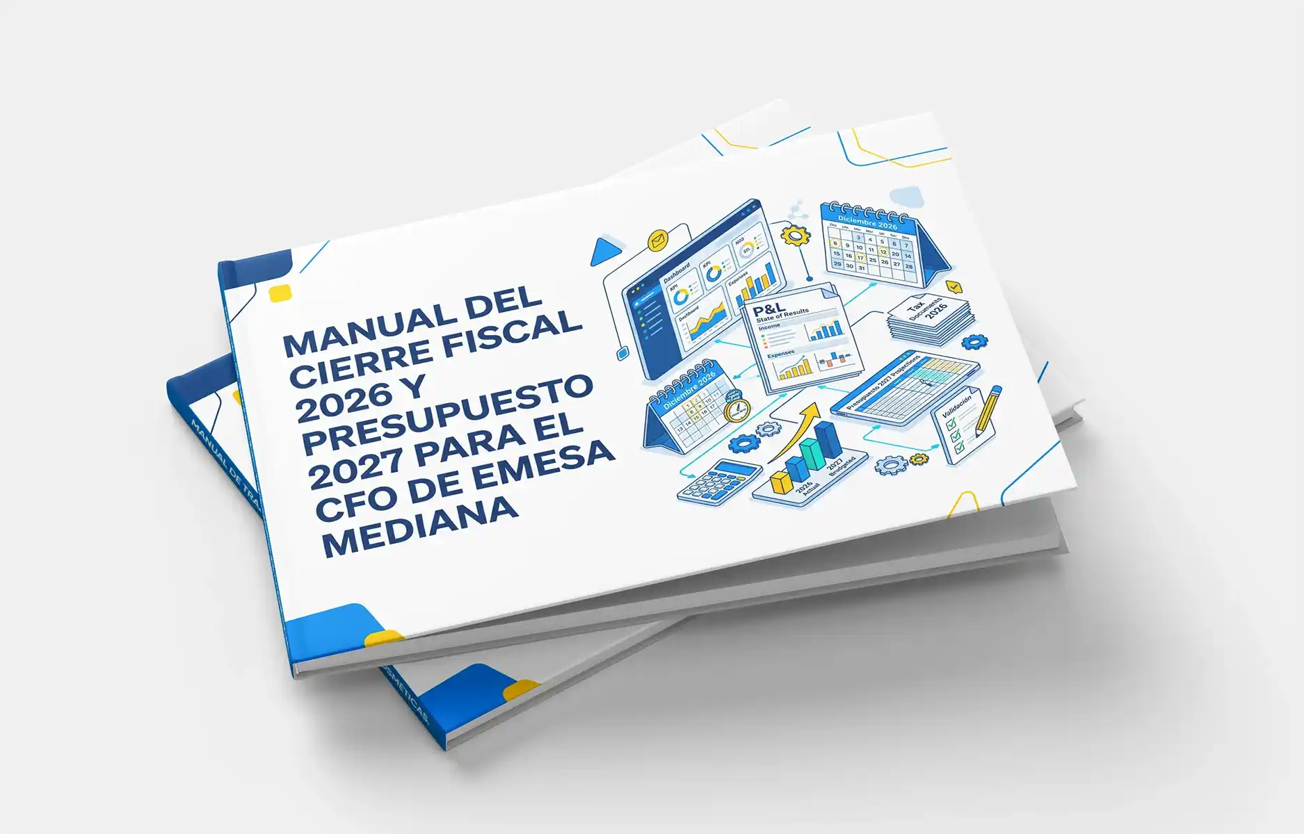 Manual del cierre fiscal 2026 y presupuesto 2027 para el CFO de empresa mediana